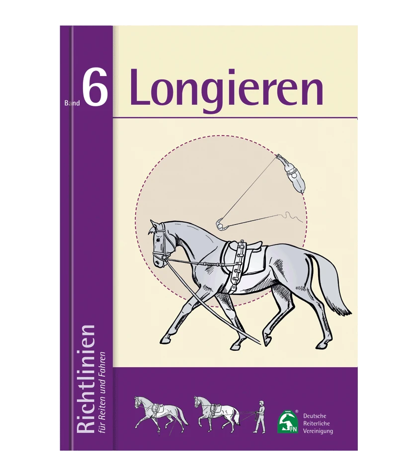 Richtlinien für Reiten und Fahren, Band 6 (Longieren)